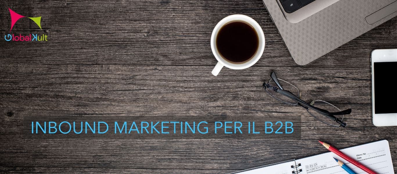 Inbound Marketing per il B2B, 7 tecniche per cominciare